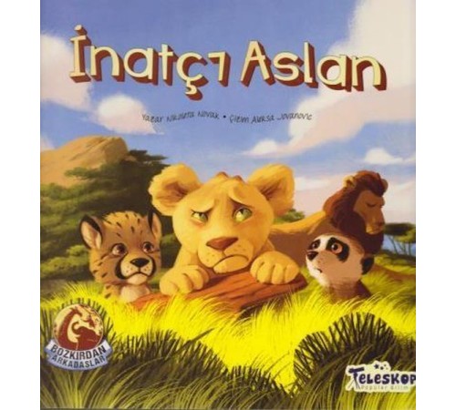 İnatçı Aslan - Bozkırdan Arkadaşlar