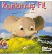 Korkmuş Fil - Bozkırdan Arkadaşlar