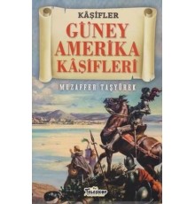 Güney Amerika Kaşifleri - Kaşifler