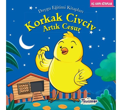 Korkak Civciv Artık Cesur - Duygu Eğitim Kitapları