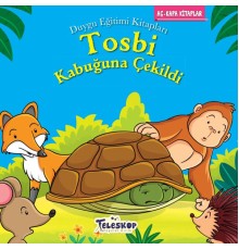 Tosbi Kabuğuna Çekildi - Duygu Eğitim Kitapları