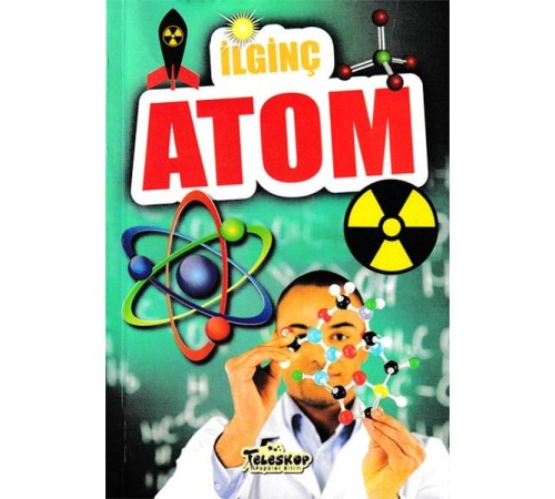 İlginç Atom - İlginç Bilgiler Serisi