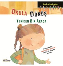 Sınıf Arkadaşları - Okula Dönüş Yeniden Bir arada