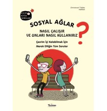 Sosyal Ağlar Nasıl Çalışır ve Onları Nasıl Kullanırız?