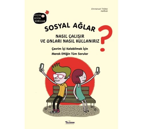 Sosyal Ağlar Nasıl Çalışır ve Onları Nasıl Kullanırız?