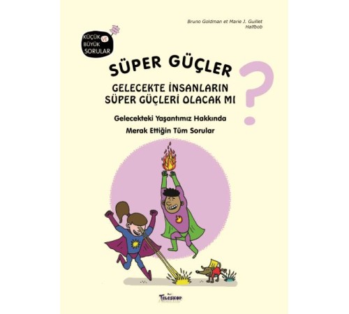 Süper Güçler Gelecekte İnsanların Süper Güçleri Olacak mı?