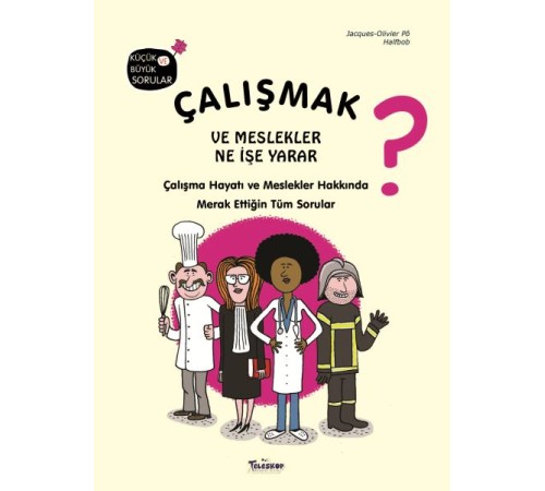 Çalışmak ve Meslekler Ne İşe Yarar?