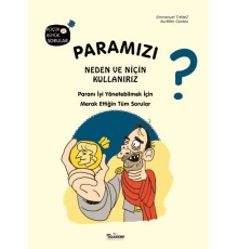 Paramızı Neden ve Niçin Kullanırız?