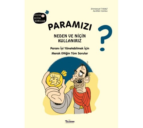 Paramızı Neden ve Niçin Kullanırız?