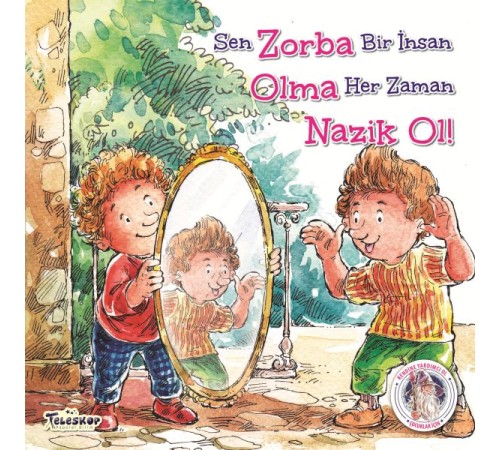 Zorba Olma Nazik Ol! - Kendine Yardımcı Ol