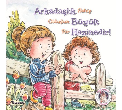 Arkadaşlık Büyük Hazinedir! - Kendine Yardımcı Ol
