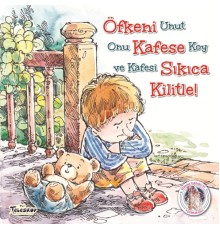 Öfkeni Kafese Sıkıca Kilitle! - Kendine Yardımcı Ol