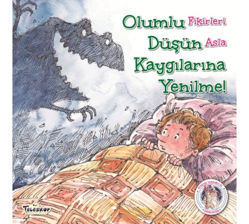 Olumlu Düşün Kaygılarına Yenilme! - Kendine Yardımcı Ol