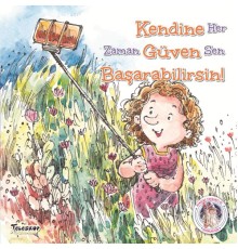 Kendine Güven Başarabilirsin! - Kendine Yardımcı Ol