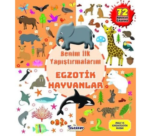 Egzotik Hayvanlar - Benim İlk Yapıştırmalarım