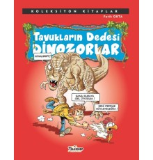 Koleksiyon Kitaplar - Tavukların Dedesi Dinozorlar