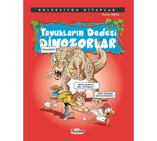 Koleksiyon Kitaplar - Tavukların Dedesi Dinozorlar