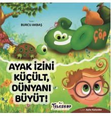 Ayak İzini Küçült, Dünyanı Büyüt