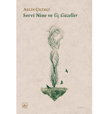 Servi Nine ve Üç Güzeller