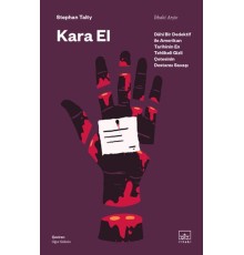 Kara El: Dâhi Bir Dedektif ile Amerikan Tarihinin En Tehlikeli Gizli Çetesinin Destansı Savaşı