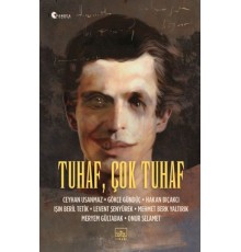 Tuhaf, Çok Tuhaf