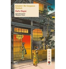 Rekabet: Bir Geyşanın Öyküsü Japon Klasikleri