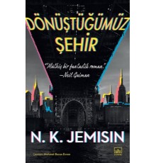 Dönüştüğümüz Şehir