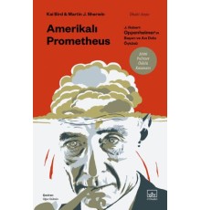 Amerikalı Prometheus: J. Robert Oppenheimer’ın Başarı ve Acı Dolu Öyküsü