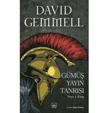 Gümüş Yayın Tanrısı – Troya 1. Kitap