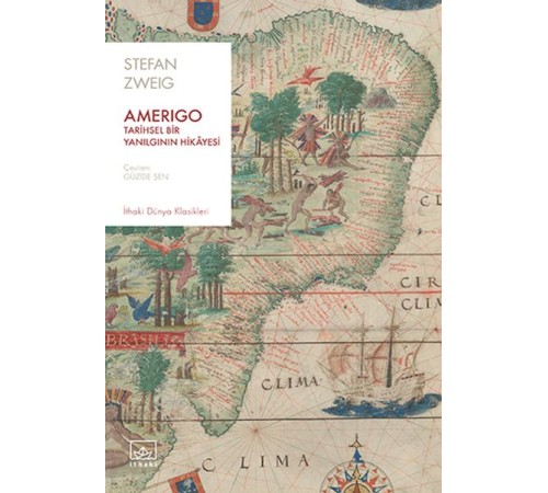 Amerigo: Tarihsel Bir Yanılgının Hikâyesi Amerigo: Tarihsel Bir Yanılgının Hikâyesi