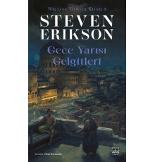 Gece Yarısı Gelgitleri - Malazan Yitikler Kitabı 5