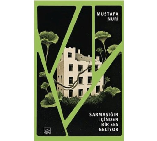 Sarmaşığın İçinden Bir Ses Geliyor Sarmaşığın İçinden Bir Ses Geliyor