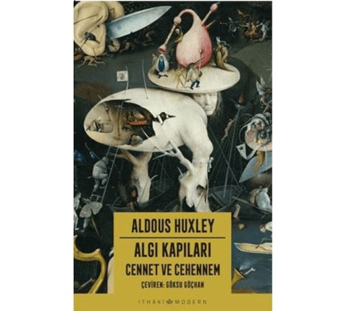 Algı Kapıları - Cennet ve Cehennem Algı Kapıları - Cennet ve Cehennem