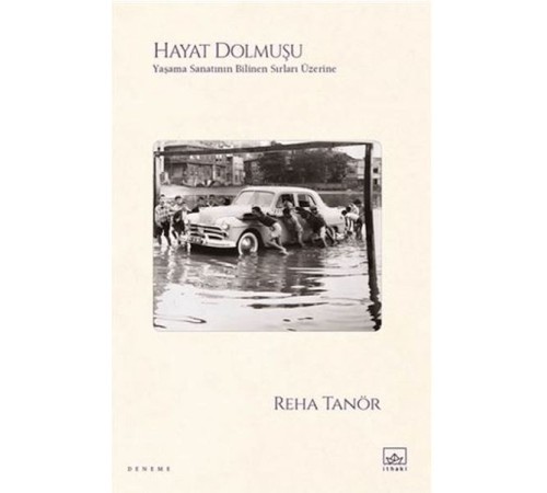 Hayat Dolmuşu – Yaşama Sanatının Bilinen Sırları Üzerine