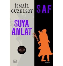 Saf - Suya Anlat