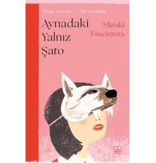 Aynadaki Yalnız Şato