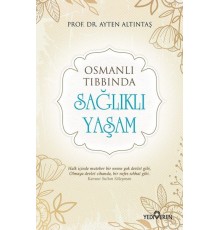 Osmanlı Tıbbında - Sağlıklı Yaşam