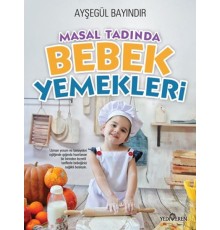 Masal Tadında Bebek Yemekleri
