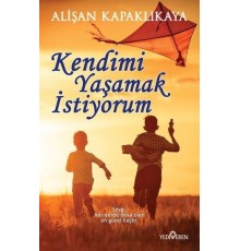Kendimi Yaşamak İstiyorum