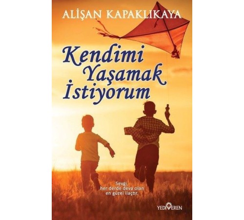 Kendimi Yaşamak İstiyorum