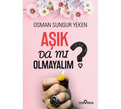 Aşık Da Mı Olmayalım?