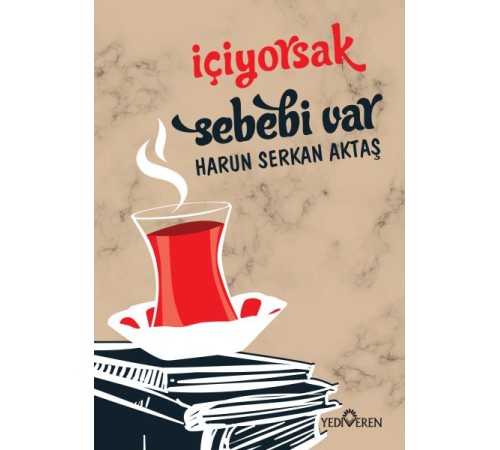 İçiyorsak Sebebi Var İçiyorsak Sebebi Var