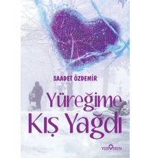 Yüreğime Kış Yağdı