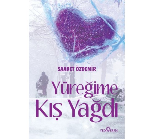Yüreğime Kış Yağdı