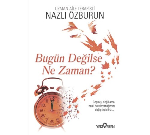 Bugün Değilse Ne Zaman?