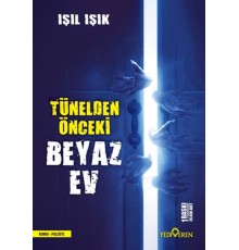 Tünelden Önceki Beyaz Ev