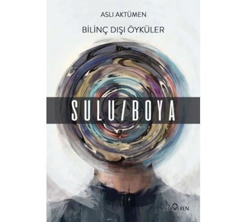 Bilinç Dışı Öyküler – Sulu/Boya