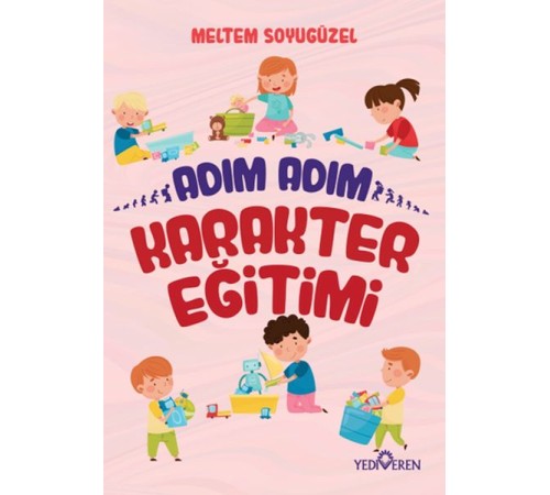 Adım Adım Karakter Eğitimi Adım Adım Karakter Eğitimi