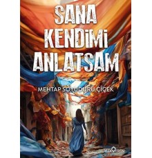 Sana Kendimi Anlatsam