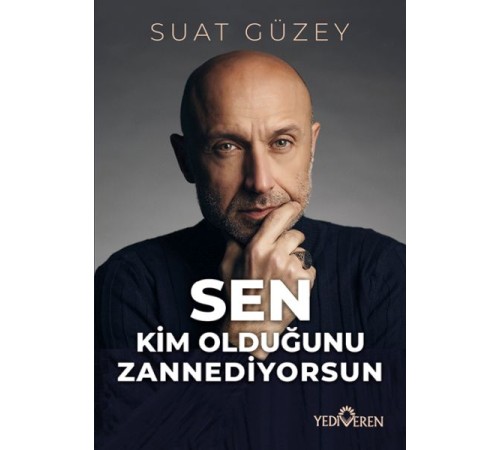 Sen Kim Olduğunu Zannediyorsun